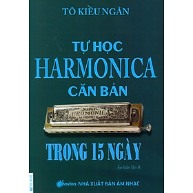 Tự Học Harmonica Căn Bản Trong 15 Ngày (Kèm CD)