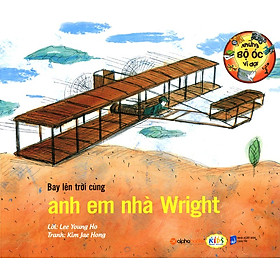 Nơi bán Những Bộ Óc Vĩ Đại - Bay Lên Trời Cùng Anh Em Nhà Wright - Giá Từ -1đ