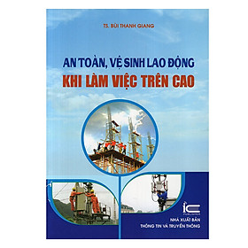 An Toàn Vệ Sinh Lao Động Khi Làm Việc Trên Cao