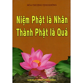 Niệm Phật Là Nhân - Thành Phật Là Quả