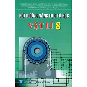 Bồi Dưỡng Năng Lực Tự Học Vật Lí Lớp 8