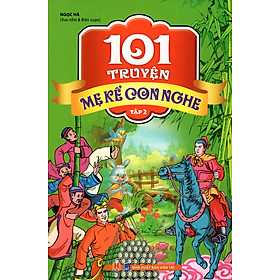 Nơi bán 101 Truyện Mẹ Kể Con Nghe (Tập 2) - Giá Từ -1đ