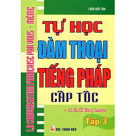 Download sách Tự Học Đàm Thoại Tiếng Pháp Cấp Tốc (Tập 3)