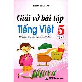 Giải Vở Bài Tập Tiếng Việt Lớp 5 (Tập 2) (Tái Bản)