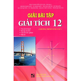 Giải Bài Tập Giải Tích Lớp 12 (Chương Trình Nâng Cao)