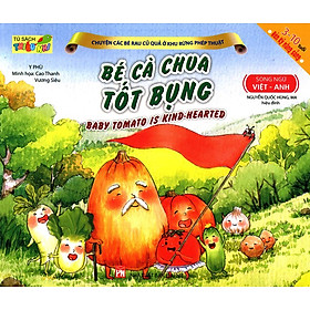 Download sách Chuyện Các Bé Rau Củ Quả Ở Khu Rừng Phép Thuật - Bé Cà Chua Tốt Bụng (Song Ngữ Việt - Anh)