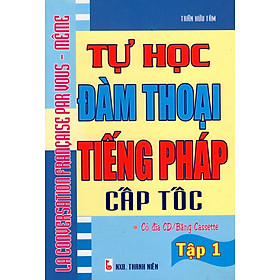 Download sách Tự Học Đàm Thoại Tiếng Pháp Cấp Tốc (Tập 1)