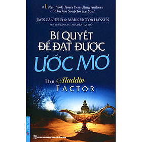 Bí Quyết Để Đạt Được Ước Mơ (Tái Bản 2016)