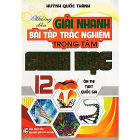 Hình ảnh Hướng Dẫn Giải Nhanh Bài Tập Trắc Nghiệm Trọng Tâm Sinh Học 12