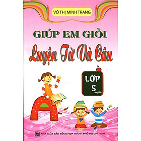 Download sách Giúp Em Giỏi Luyện Từ Và Câu Lớp 5