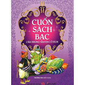 Nơi bán Cuốn Sách Bạc Của Những Truyện Cổ Tích (Tái Bản 2015) - Giá Từ -1đ