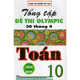 Tổng Tập Đề Thi Olympic 30/4 Toán 10