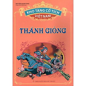 Nơi bán Kho Tàng Cổ Tích Việt Nam - Thánh Gióng  - Giá Từ -1đ