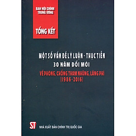 [Download Sách] Một Số Vấn Đề Lý Luận Thực Tiễn 30 Năm Đổi Mới Về Phòng, Chống Tham Nhũng Lãng Phí