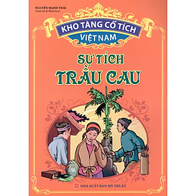 Download sách Kho Tàng Cổ Tích Việt Nam - Sự Tích Trầu Cau