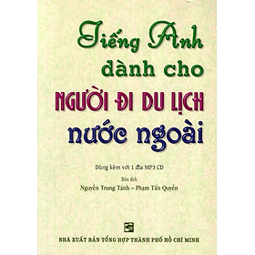 Nơi bán Tiếng Anh Dành Cho Người Đi Du Lịch Nước Ngoài - Kèm CD - Giá Từ -1đ