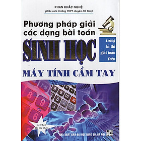 [Download Sách] Phương Pháp Giải Các Dạng Bài Toán Sinh Học Trong Kỳ Thi Giải Toán Trên Máy Tính Cầm Tay 