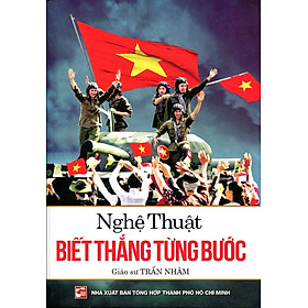 Nghệ Thuật Biết Thắng Từng Bước