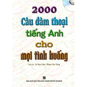Download sách 2000 Câu Đàm Thoại Tiếng Anh Cho Mọi Tình Huống - Kèm CD