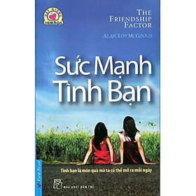 Download sách Sức Mạnh Tình Bạn (Tái Bản 2016)