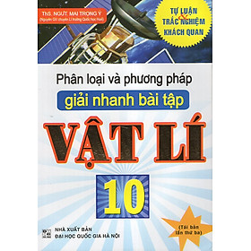 Download sách Phân Loại Và Phương Pháp Giải Nhanh Bài Tập Vật Lí 10