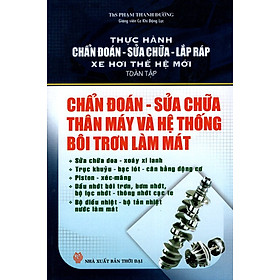 Nơi bán Chẩn Đoán, Sửa Chữa Thân Máy Và Hệ Thống Bôi Trơn Làm Mát - Giá Từ -1đ