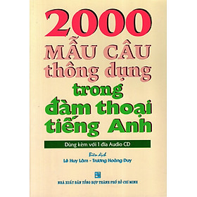 2000 Mẫu Câu Thông Dụng Trong Đàm Thoại Tiếng Anh - Kèm CD