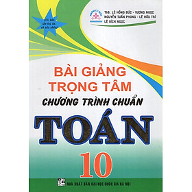 Download sách Bài Giảng Trọng Tâm Toán 10