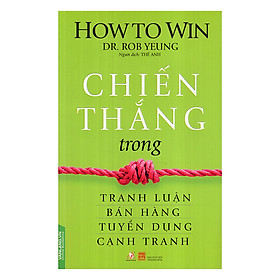 Nơi bán Chiến Thắng Trong Tranh Luận, Bán Hàng, Tuyển Dụng, Cạnh Tranh - Giá Từ -1đ