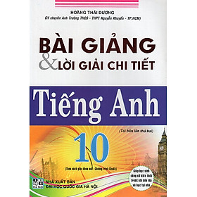 Download sách Bài Giảng & Lời Giải Chi Tiết Tiếng Anh 10