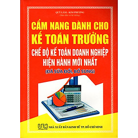 Cẩm Nang Dành Cho Kế Toán Trưởng Chế Độ Kế Toán Doanh Nghiệp Hiện Hành Mới Nhất