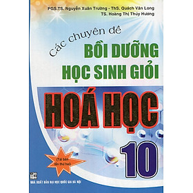 Download sách Các Chuyên Đề Bồi Dưỡng Học Sinh Giỏi Hoá 10