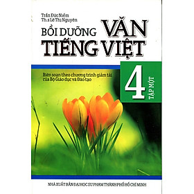 Bồi Dưỡng Văn - Tiếng Việt Lớp 4 (Tập 1)