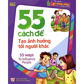 Hình ảnh Tủ Sách Kĩ Năng Sống Dành Cho Học Sinh - 55 Cách Để Tạo Ảnh Hưởng Tới Người Khác