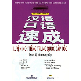 Download sách Luyện Nói Tiếng Trung Quốc Cấp Tốc (Trình Độ Tiền Trung Cấp) (Kèm CD)