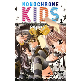 Monochrome Kids (Tập 1)