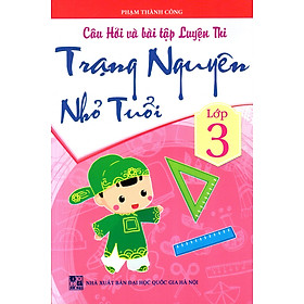 Download sách Câu Hỏi Và Bài Tập Luyện Thi Trạng Nguyên Nhỏ Tuổi Lớp 3