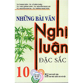 Những Bài Văn Nghị Luận Đặc Sắc 10