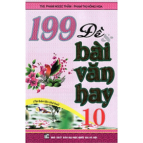 Download sách 199 Đề & Bài Văn Hay 10