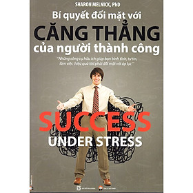 Nơi bán Bí Quyết Đối Mặt Với Căng Thẳng Của Người Thành Công - Giá Từ -1đ