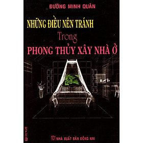 Download sách Những Điều Nên Tránh Trong Phong Thủy Xây Nhà Ở 