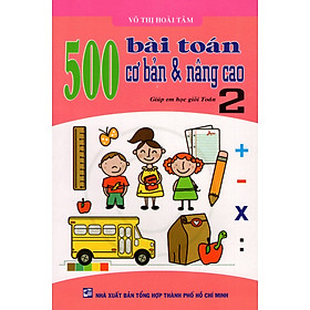 500 Bài Toán Cơ Bản & Nâng Cao Lớp 2