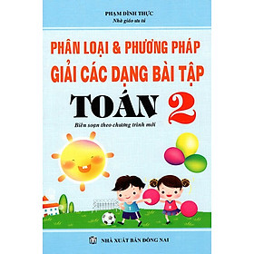 Download sách Phân Loại & Phương Pháp Giải Các Dạng Bài Tập Toán Lớp 2 