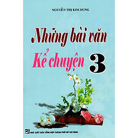 Những Bài Văn Kể Chuyện Lớp 3