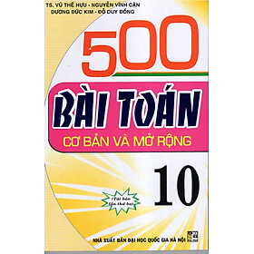 500 Bài Toán Cơ Bản Và Mở Rộng 10