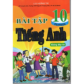 Download sách Bài Tập Tiếng Anh 10 - Không Đáp Án