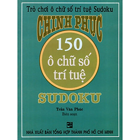 Chinh Phục 150 Ô Chữ Số Trí Tuệ Sudoku