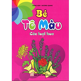 Bé Tô Màu - Các Loại Hoa