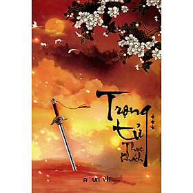 Trọng Tử (Bìa Cứng - Tập 3)