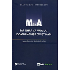 Mua M&A Sáp Nhập Và Mua Lại Doanh Nghiệp Ở Việt Nam (Hướng Dẫn Cơ Bản Dành Cho Bên Bán)